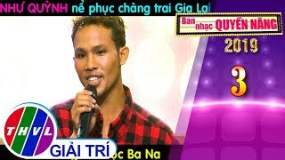 THVL | Như Quỳnh nể phục chàng trai Gia Lai hát tiếng dân tộc Ba Na