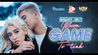 MƯỢN GAME TỎ TÌNH - EMILY ft BIGDADDY | OFFICIAL MV | Mì Gõ