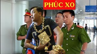NÓNG: Phúc XO đại gia đeo vàng nhiều nhất Việt Nam vừa b''ị b''ă'''t -  News Tube