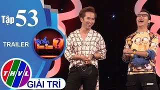 THVL l Bí ẩn song sinh - Tập 53: Ca sĩ Lâm Quốc Khải l Trailer