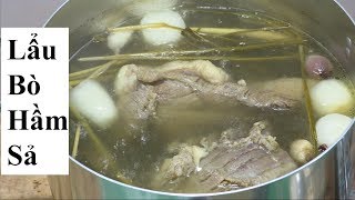 Lẩu Bò Hầm Sả cách nấu lẩu bò ngon đặc sản Miền Tây ... hotpot Beef Vietnam Food