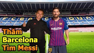 Thử Thách Bóng Đá Đỗ Kim Phúc đi tìm Lionel Messi và thăm quan SVĐ của Barcelona - DKP Việt Nam