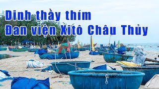 Khám phá Biển La Gi Bình Thuận | Dinh thầy thím | Đan viện Xitô Châu Thủy | Góc sẻ chia