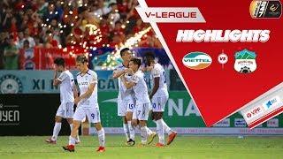 Văn Thanh trở lại ấn tượng, HAGL xuất sắc quật ngã Viettel ngay tại Hàng Đẫy | Vòng 9 V.League 2019