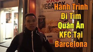 Thử Thách Bóng Đá | Hành Trình Đỗ Kim Phúc Đi Ăn KFC tại Barcelona