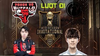 Phong Vũ Buffalo VS Invictus Gaming| MSI10\5\2019| Vòng Bảng|Lượi đi