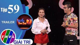 THVL l Bí ẩn song sinh - Tập 59: Ca sĩ Hải Yến Idol l Trailer