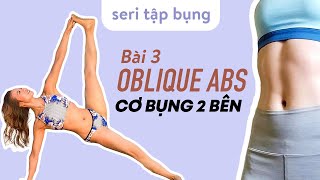 Seri TẬP BỤNG - Bài 3 tập EO THON - CƠ BỤNG 2 BÊN - OBLIQUE ABS ♡ Yoga By Sophie