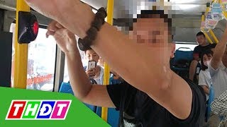 Bắt kẻ biến thái thủ dâm trên xe buýt | THDT