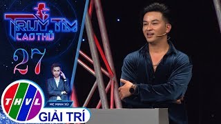 THVL | Khắc Minh nghi ngờ ca sĩ Minh Tuấn cố tình trả lời sai | Truy tìm cao thủ - Tập 27