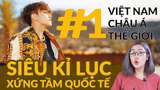 Sơn Tùng siêu kỉ lục xứng tầm quốc tế : Top 1 Việt Nam, Châu Á, Thế Giới…