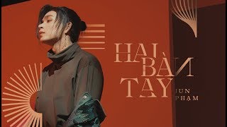 HAI BÀN TAY - JUN PHẠM | OFFICIAL MUSIC VIDEO