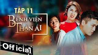 Phim Hay 2019 Bệnh Viện Thần Ái Tập 11 | Thúy Ngân, Xuân Nghị, Quang Trung, Kim Nhã, Nam Anh