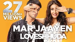 Mar Jaayen - Loveshhuda | Latest Bollywood Song I Girish, Navneet | Atif, Mithoon
