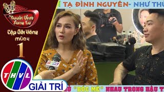 THVL | Ca sĩ Tạ Đình Nguyên- Như Thùy tranh thủ "bóc mẽ" nhau trước ống kính