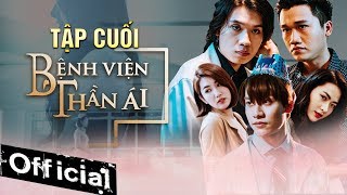 Phim Hay 2019 Bệnh Viện Thần Ái (Tập Cuối) | Thúy Ngân, Xuân Nghị, Quang Trung, Kim Nhã, Nam Anh