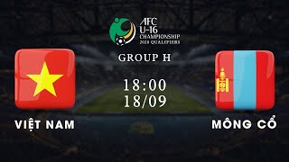 Trực tiếp | Việt Nam - Mông Cổ | Vòng loại U16 châu Á 2020 | VFF Channel