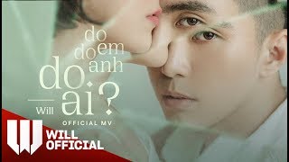 #3D Do Em, Do Anh, Do Ai - Will x Andiez | Official Music Video