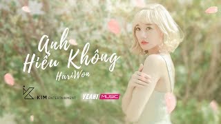HARI WON - ANH HIỂU KHÔNG | #AHK | Official MV