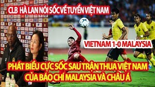 Báo Chí Malaysia Và Châu Á Nói Cực Sốc Sau Khi Thua Việt Nam, Phát Biểu Sau Trận Việt Nam 1-0 Malay
