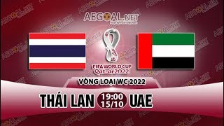 [TRỰC TIẾP] Thái Lan - UAE | Bảng G Vòng Loại Thứ 2 World Cup 2022 | 15/10/2019 | Bóng Đá 360