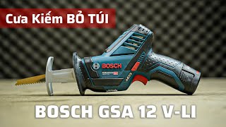 Máy cưa kiếm nhỏ gọn nhất - Bosch GSA 12V LI | Nhỏ mà MẠNH, Pin 12V xài chung với máy khoan...