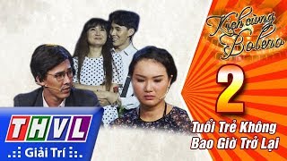 THVL l Kịch cùng Bolero Mùa 2 - Tập 2[2]: Một phận hoa - ĐD Như Huỳnh