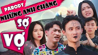 Parody | Những Anh Chàng Sợ Vợ | Chung Tũnn - Khánh Dandy - Đặng Nam | HuHi TV