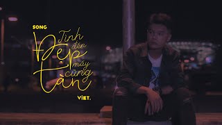Việt | Tình Đẹp Đến Mấy Cũng Tàn
 (Official Lyrics Video)