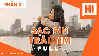 Sạc Pin Trái Tim Full - Phần 4 - Phim Tình Cảm | Hi Team - FAPtv
