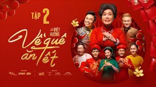 Về Quê Ăn Tết - Tập 2 | Hài Tết Việt Hương 2020 | Hoài Tâm, Hữu Tín, Tuấn Kiệt