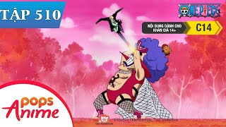 One Piece Tập 510 - Sanji Lâm Nạn! Nữ Hoàng Cuối Cùng Đã Về Tới Vương Quốc! - Đảo Hải Tặc