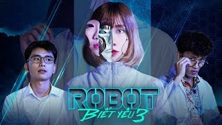 [MV CHẾ] ROBOT BIẾT YÊU | TẬP 3 - MÙI HƯƠNG BÍ ẨN | DI DI x MIN MIN x CƯỜNG KIDO