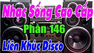 LK Hòa Tấu Disco - Cho Vừa Lòng Em - Nhạc Sống Cao Cấp ( Phần 146 )
