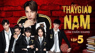 THẦY GIÁO NAM - Tập 5 | Phim Tết 2020 | Lâm Chấn Khang, Tuấn Dũng, Phương Dung, Hàn Khởi, Suzie,Leo