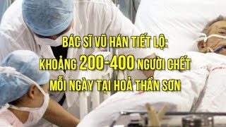 Bác sĩ Vũ Hán tiết lộ: Khoảng 200-400 ca tử vong mỗi ngày tại BV Hỏa Thần Sơn