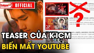 MV Cần Một Lý Do 'BIẾN MẤT' khỏi Youtube hé lộ lý do dễ hiểu từ K-ICM