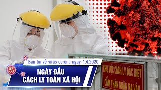 Việt Nam có 218 ca Covid-19 | Ngày đầu cách ly toàn xã hội | Bản tin về virus corona ngày 1.4.2020
