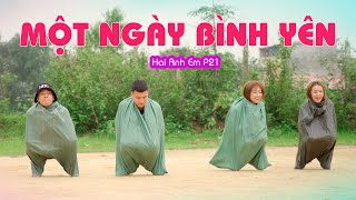 Hai Anh Em Phần 21 | MỘT NGÀY BÌNH YÊN | Phim Hài Mới Nhất 2020 | Phim Học Đường Hài Hước