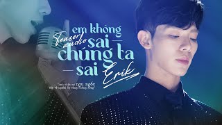 ERIK - 'Em Không Sai, Chúng Ta Sai' | Official Audio Teaser