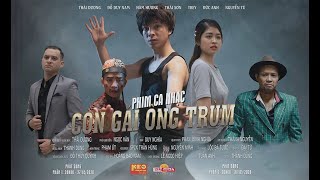 [Phần 1] Phim ca nhạc | CON GÁI ÔNG TRÙM | Thái Dương , Đỗ Duy Nam | Parody Official MV