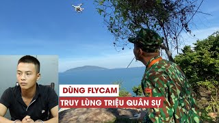 Flycam càn quét rừng Hải Vân truy lùng Triệu Quân Sự - phạm nhân giết người vượt ngục