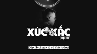 XÚC XẮC - JOMBIE x Prod.by SIN KRA | G5R