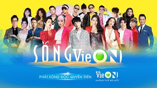 Sóng VieON – Đêm nhạc giải trí đỉnh cao quy tụ hàng trăm nghệ sĩ hot nhất showbiz Việt Nam hiện nay
