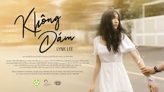 Lynk Lee - Không Dám (Official MV)