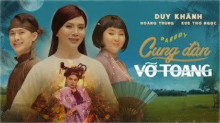 PARODY - CUNG ĐÀN VỠ TOANG | Duy Khánh, Hoàng Trung, Kus Thỏ Ngọc | Official Video