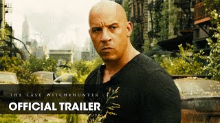 The Last Witch Hunter (2015 Movie - Vin Diesel) Official Trailer – "Live Forever"