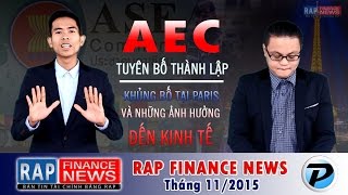 Cộng đồng kinh tế ASEAN | Khủng bố tại Pháp | Rap Finance News 11 [OFFICIAL]