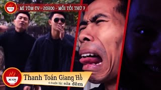 ► Thanh Toán Giang Hồ | Hài Sinh Viên [ Mì Tôm TV ] Tập 2