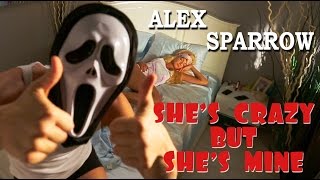 Alex Sparrow - SHE'S CRAZY BUT SHE'S MINE (OFFICIAL VIDEO) - PRANKSTERS COUPLE